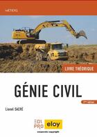 Couverture du livre « Génie civil (2e édition) » de Lionel Sacre aux éditions Edi Pro