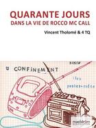 Couverture du livre « Quarante jours dans la vie de Rocco Mc Call » de Vincent Tholome aux éditions Maelstrom