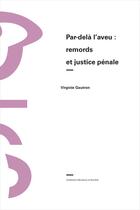 Couverture du livre « Par-delà l'aveu : remords et justice pénale » de Virginie Gautron aux éditions Rms