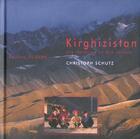 Couverture du livre « Kirghizistan » de Christoph Schutz aux éditions Olizane