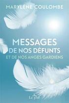 Couverture du livre « Messages de nos défunts et de nos anges gardiens » de Marylene Coulombe aux éditions Le Jour