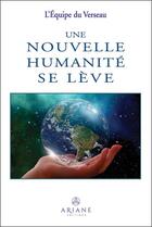 Couverture du livre « Une nouvelle humanité se lève » de  aux éditions Ariane