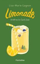 Couverture du livre « Limonade Tome 1 : un été au lac-Saint-Jean » de Lisa-Marie Gagnon aux éditions Hurtubise