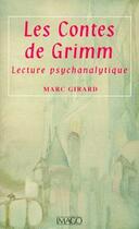 Couverture du livre « Les contes de Grimm ; lecture psychanalytique » de Marc Girard aux éditions Imago