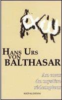 Couverture du livre « Au coeur du mystère rédempteur » de Balthasar Hans Urs aux éditions Artege