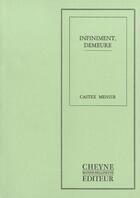 Couverture du livre « Infiniment, Demeure » de P. Castex Menier aux éditions Cheyne