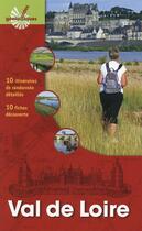 Couverture du livre « Val de Loire ; 10 itinéraires de randonnée détaillés ; 10 fiches découverte » de Nicolas Charles aux éditions Omniscience