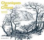 Couverture du livre « Chroniques de Creuse » de Alain Freytet et Bernard Blot aux éditions Les Ardents Editeurs