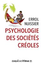 Couverture du livre « Psychologie des sociétés créoles » de Errol Nuissier aux éditions Caraibeditions