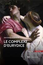 Couverture du livre « Le complexe d'Eurydice » de Antonio Albanese aux éditions Okama