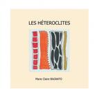 Couverture du livre « Les heteroclites » de Claire Bagnato Marie aux éditions Thebookedition.com