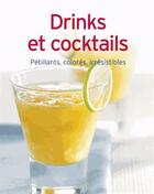 Couverture du livre « Drinks et cocktails ; pétillants, colorés, irrésistibles » de  aux éditions Ngv