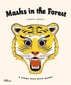 Couverture du livre « Masks in the forest /anglais » de Laurent Moreau aux éditions Dgv