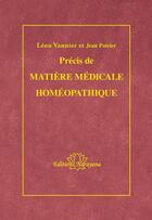 Couverture du livre « Précis de matière médicale homéopathique » de Leon Vannier aux éditions Narayana
