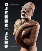 Couverture du livre « Djenné-Jeno ; 1000 ans de sculpture en terre cuite au Mali » de Bernard De Grunne aux éditions Fonds Mercator