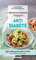 Couverture du livre « Mes petites recettes magiques : antidiabète » de Anne Dufour aux éditions Leduc