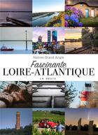 Couverture du livre « Fascinante Loire-Atlantique » de  aux éditions Geste