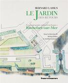 Couverture du livre « Bernard Lassus : le Jardin des Retours : Un grand projet culturel en France : Rochefort-sur-Mer » de Bernard Lassus aux éditions Hermann