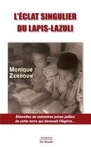 Couverture du livre « L'éclat singulier du lapis-lazuli » de Monique Zerdoun aux éditions Auteurs Du Monde