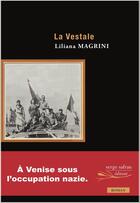 Couverture du livre « La vestale » de Liliana Magrini aux éditions Serge Safran