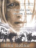 Couverture du livre « If I Should Die Before I Wake » de Han Nolan aux éditions Houghton Mifflin Harcourt