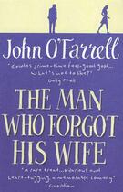Couverture du livre « THE MAN WHO FORGOT HIS WIFE » de John O'Farrel aux éditions Black Swan