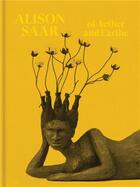 Couverture du livre « Alison saar: of aether and earthe » de Saar Alison aux éditions Dap Artbook