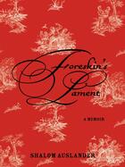 Couverture du livre « Foreskin's Lament » de Shalom Auslander aux éditions Penguin Group Us