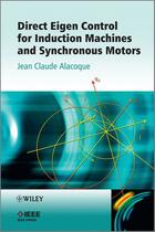 Couverture du livre « Direct Eigen Control for Induction Machines and Synchronous Motors » de Jean Claude Alacoque aux éditions Wiley-ieee Press