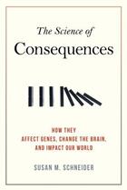 Couverture du livre « The Science of Consequences » de Schneider Susan M aux éditions Prometheus Books