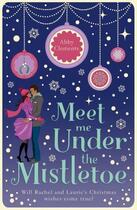Couverture du livre « Meet Me Under the Mistletoe » de Abby Clements aux éditions Quercus Publishing Digital