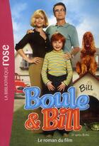 Couverture du livre « Boule & Bill ; le roman du film » de  aux éditions Hachette Jeunesse