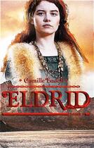 Couverture du livre « Eldrid Tome 3 » de Camille Endell aux éditions Hlab