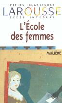 Couverture du livre « L'Ecole Des Femmes » de Moliere aux éditions Larousse