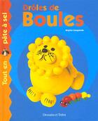 Couverture du livre « Droles De Boules » de Brigitte Casagranda aux éditions Dessain Et Tolra