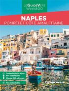 Couverture du livre « Guide vert week&go naples. pompei et la cote amalfitaine » de Collectif Michelin aux éditions Michelin