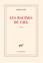 Couverture du livre « Les racines du ciel » de Romain Gary aux éditions Gallimard