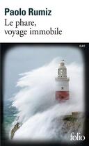 Couverture du livre « Le phare, voyage immobile » de Paolo Rumiz aux éditions Folio