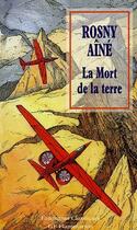 Couverture du livre « La mort de la terre » de Rosny Aine aux éditions Flammarion