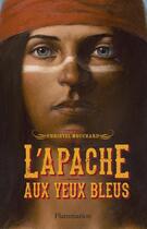 Couverture du livre « L'Apache aux yeux bleus » de Christel Mouchard aux éditions Flammarion