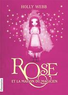 Couverture du livre « Rose et la maison du magicien » de Holly Webb aux éditions Flammarion Jeunesse
