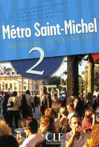 Couverture du livre « Métro saint michel ; niveau 2 ; élève » de Monnerie-Goarin aux éditions Cle International