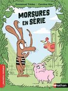 Couverture du livre « Morsures en série » de Caroline Hue et Emmanuel Tredez aux éditions Nathan