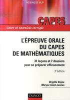 Couverture du livre « L'épreuve orale du capès de mathématiques (3e édition) » de Brigitte Bajou aux éditions Dunod