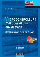 Couverture du livre « Microcontroleurs avr - 2e ed. - description et mise en oeuvre - livre+cd-rom » de Christian Tavernier aux éditions Dunod