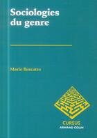 Couverture du livre « Sociologies du genre » de Marie Buscatto aux éditions Armand Colin