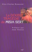 Couverture du livre « La double tragedie de misia sert » de Alex-Ceslas Rzewuski aux éditions Cerf