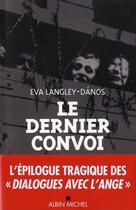 Couverture du livre « Le dernier convoi » de Eva Langley-Danos aux éditions Albin Michel