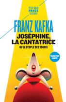 Couverture du livre « Joséphine, la cantatrice ou le peuple des souris » de Franz Kafka aux éditions Payot
