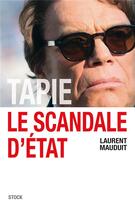 Couverture du livre « Tapie, le scandale d'Etat » de Laurent Mauduit aux éditions Stock
